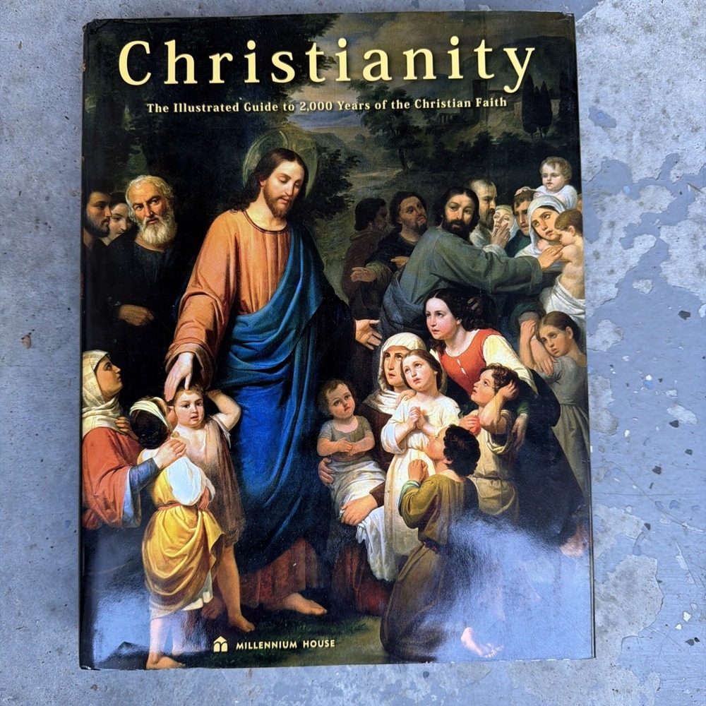 Christianity The Illustrated Guide to 2,000 Years of the Chr -‎ VERY GOOD